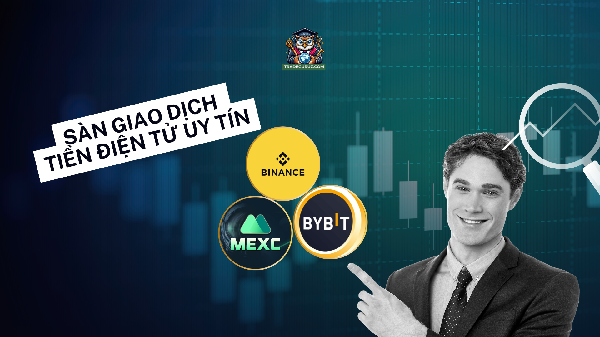 Top 3 sàn giao dịch tiền điện tử uy tín, phổ biến hiện nay